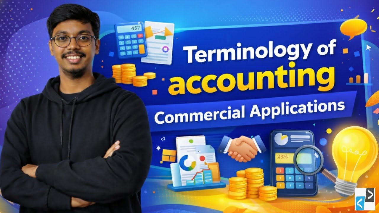 Nature and Terminology of Accounting | Chapter 11 | Class 9 ICSE | Commercial Applications