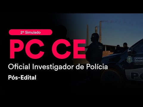 2º Simulado PC CE – Oficial Investigador de Polícia - Pós-Edital – Correção
