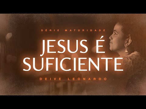 Jesus is Enough | Deive Leonardo