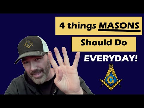 FOUR things FREEMASONS should do EVERY DAY (the last one will change your LIFE!)