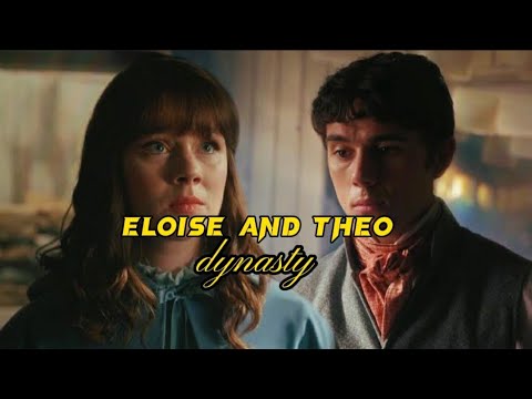 eloise & theo | dynasty