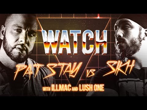 WATCH: PAT STAY vs REAL SIKH with ILLMAC & LUSH ONE