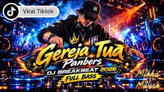Download lagu Gereja Tua – Panbers | DJ Breakbeat 2026 🔥 Full Bass | Viral TikTok mp3