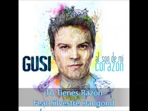 Tu Tienes Razon - Gusi Feat. Silvestre Dangond (ColombiaVallenato)