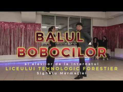 BALUL BOBOCILOR al elevilor de la internatul LICEULUI TEHNOLOGIC FORESTIER Sighet - LTF - 2025 👑