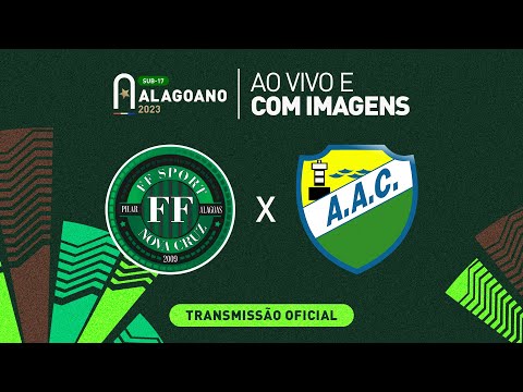 FF Nova Cruz x Coruripe - 1ª FASE - ALAGOANO SUB 17