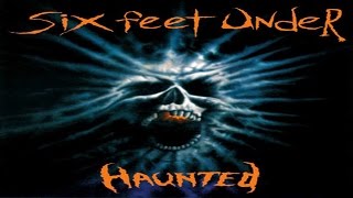 SIX FEET UNDER - Haunted Vinyl [Full Album] HD