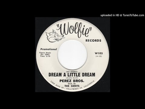 Dream A Little Dream - The Perez Bros.