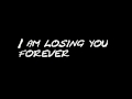 Dead By April Losing You Lyrics