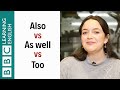 Also vs As well vs Too - English In A Minute