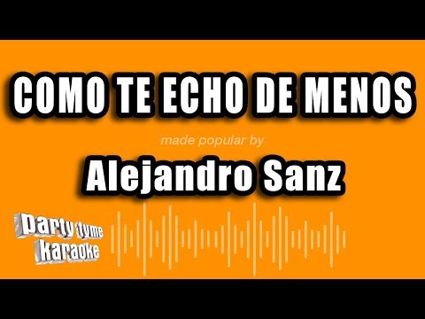 Como Te Hecho De Menos - Pistas De Alejandro Sanz