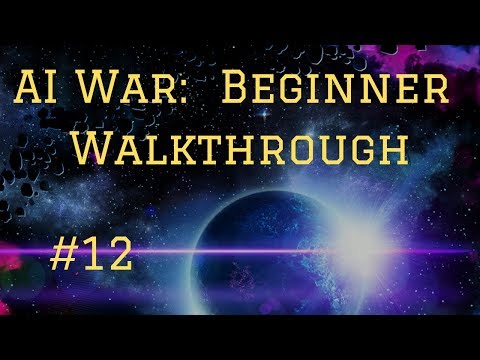 Let's Play AI War:  Fleet Command(5/5) - Advanced Facilities (12)