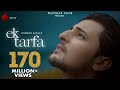 Ek Tarfa - Darshan Raval | Official Music Video | Romantic Song 2020 | Naushad Khan