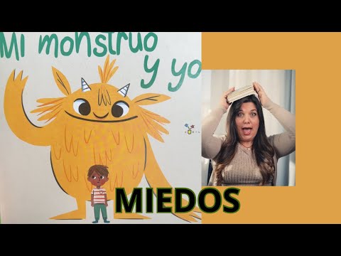 MI MONSTRUO Y YO. Cómo vencer miedos. Cuento infantil