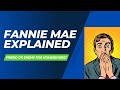 Fannie Mae Explained WHAT YOU NEED TO KNOW