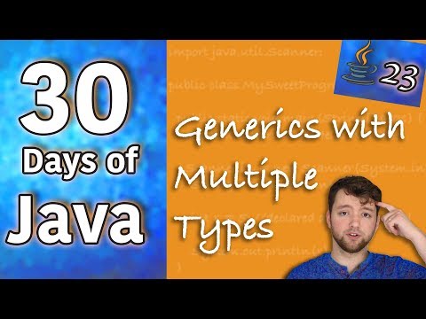 Hands on Java Generics with Multiple Types Day 23