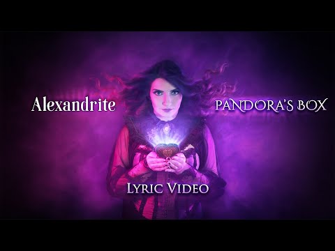 Alexandrite - Pandora's Box (Lyric Video)