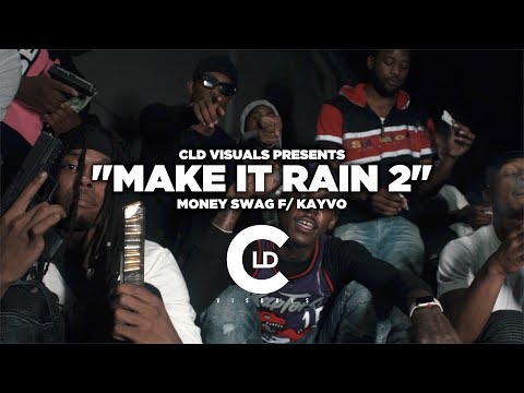 Money Swag ft. Kayvo - Make it Rain 2 | Dir. @CLDVISUALS