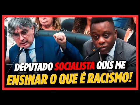 DEPUTADO SOCIALISTA QUIS ME ENSINAR O QUE É  RACISMO