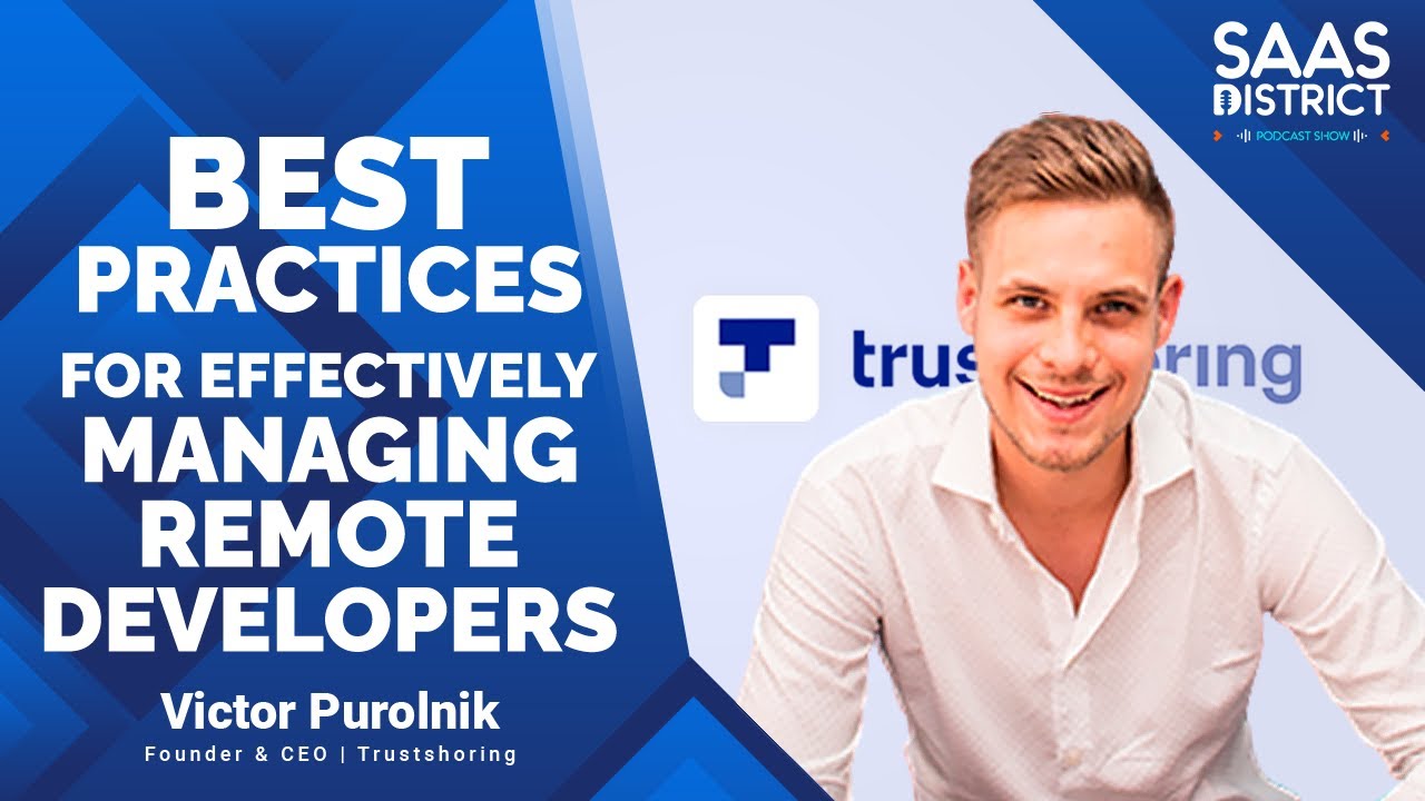 Victor Purolnik | Best Practices For Effectively Managing Remote Developers # 167