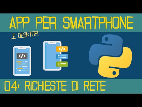 04. Come Creare App Per Smartphone Android e iOS con Python - Richieste di Rete con URLRequest