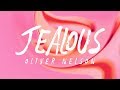 Oliver Nelson, Tobtok & Sorana - Jealous (Lyrics)