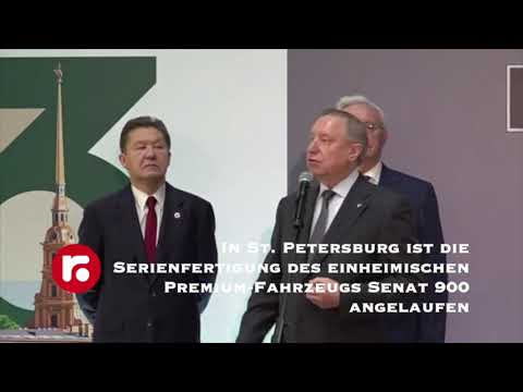 In St  Petersburg ist die Serienfertigung des einheimischen Premium Fahrzeugs Senat 900 angelaufen