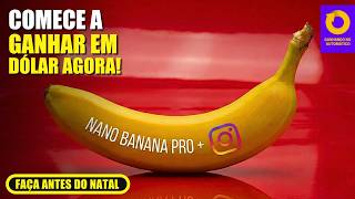 Como Transformar o Instagram em uma Máquina de Dólares com o Nano Banana Pro!