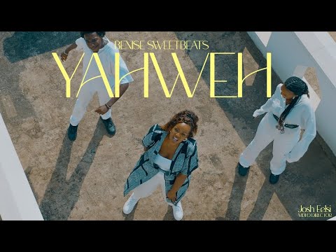 YAHWEH~(OFFICIAL MUSIC VIDEO) by Bénise Sweetbeats from the Album “Savior”