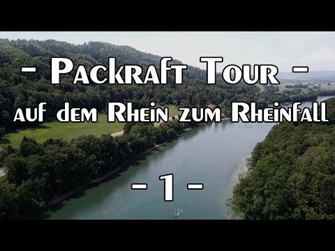Packraft Tour | auf dem Rhein bis nach Schaffhausen zum Rheinfall 2017 | 1-3 | Outdoor BW