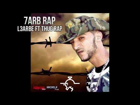 L3ARBÉ -cha3el fe rap - FEAT THUG RAP