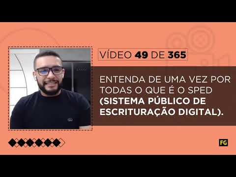 Entenda de uma vez por todas o que é o SPED (Sistema Público de Escrituração Digital).