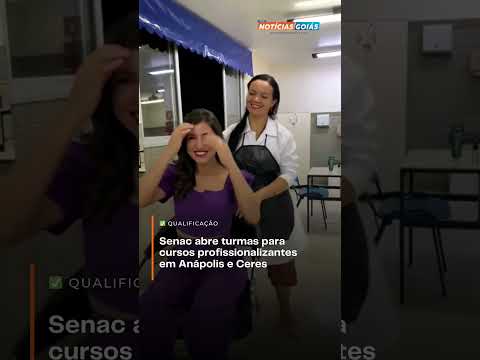 Senac abre turmas para cursos profissionalizantes em Anápolis e Ceres