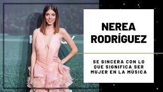 NEREA RODRÍGUEZ y SER MUJER en la MÚSICA | Hoy Magazine