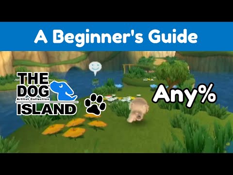 A Beginner's Guide: THE DOG Island - Any%