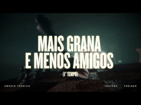 Leviano, TOKIODK - Mais Grana e Menos Amigos (1º Tempo)
