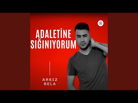 Adaletine Sığınıyorum
