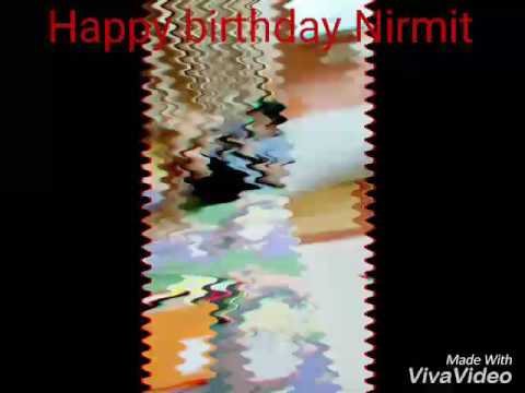 Happy  birthday Nirmit 🎉🎇🍷🍻