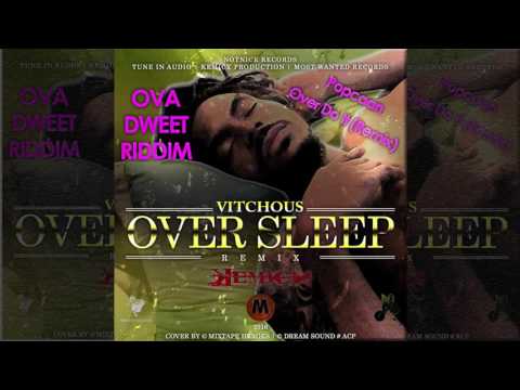 Vitchous - Over Sleep [Ova Dweet Riddim] (Official Audio Dancehall 2016)