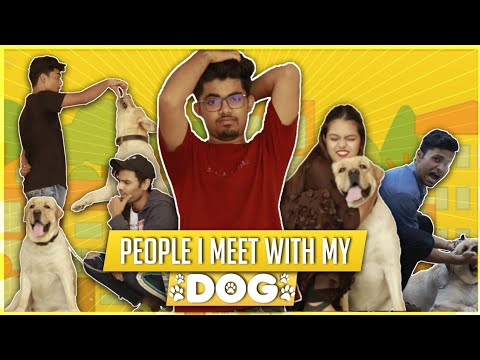 People I Meet With My DOG - | Wish NeU |