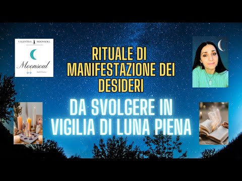 🔮  Rituale di Manifestazione dei Desideri da Svolgere in Vigilia di Luna Piena 🌕