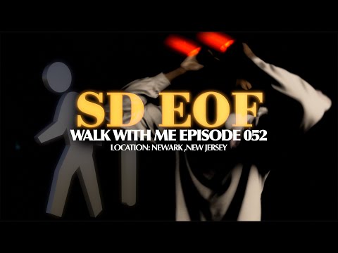 SD EOF Walk with Me Episode 052