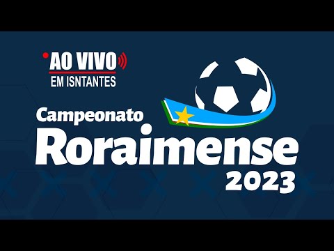 CAMPEONATO RORAIMENSE DE FUTEBOL 2023 / REAL X BARÉ / RORAIMA X RIVER