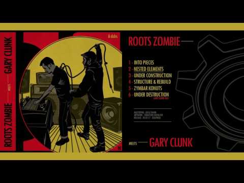 Roots Zombie meets Gary Clunk [Full Album]