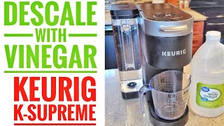 HOW TO CLEAN / DESCALE KEURIG K SUPREME WITH VINEGAR Start Auto Cleaning Cycle on Machine