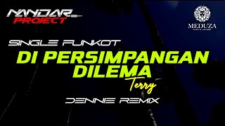 Download lagu Funkot DI PERSIMPANGAN DILEMA Terry || By Dennie remix #fullhard mp3 Download lagu Funkot DI PERSIMPANGAN DILEMA Terry || By Dennie remix #fullhard mp3