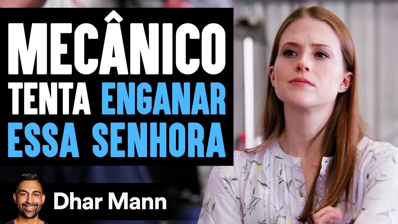 Mecânico Tenta Enganar Essa Mulher | Dhar Mann