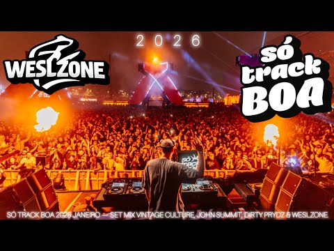 SÓ TRACK BOA 2026 JANEIRO — SET MIX VINTAGE CULTURE, JOHN SUMMIT, DIRTY PRYDZ & WESLZONE.