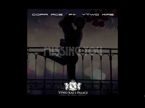 "MISSING YOU" by Kopa Ace ft Ytwo Kae (2018 Zambian music)