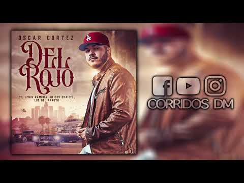 DEL Rojo - Oscar Cortez, Lenin Ramirez, Ulices Chaidez Ft Los Del Arroyo